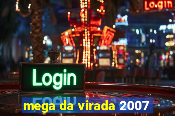 mega da virada 2007